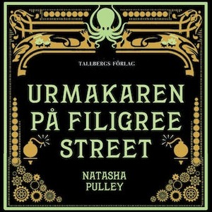 Urmakaren på Filigree Street by Natasha Pulley