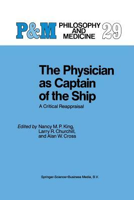 The Physician as Captain of the Ship: A Critical Reappraisal by 