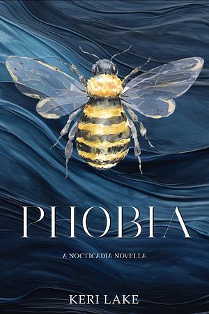 Phobia: A Nocticadia Bonus Novella by Keri Lake