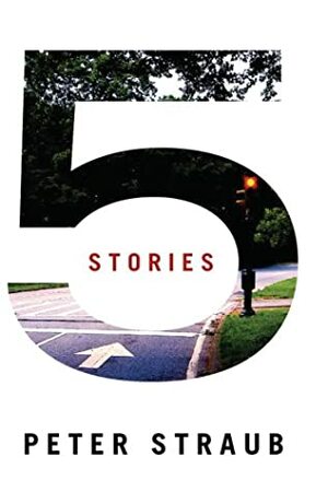 5 Stories by Peter Straub