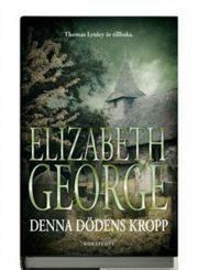 Denna dödens kropp by Elizabeth George