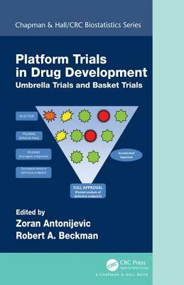 Platform Trial Designs in Drug Development: Umbrella Trials and Basket Trials by 