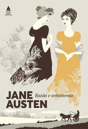 Razão e Sentimento by Jane Austen