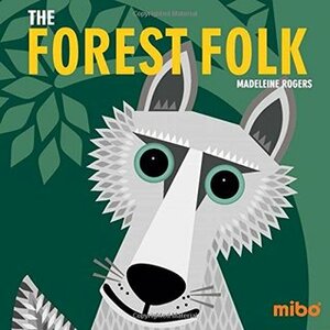 The Forest Folk (Mibo®) by Madeleine Rogers, Jason Hook
