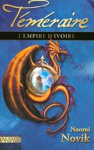 L'Empire d'ivoire by Naomi Novik
