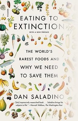 Eating to Extinction by Dan Saladino, Dan Saladino