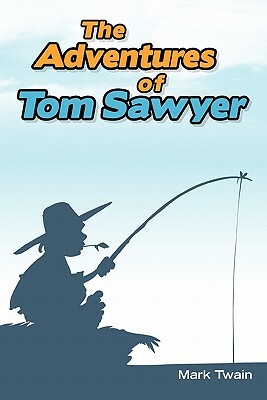 The Adventures of Tom Sawyer by Mark Twain