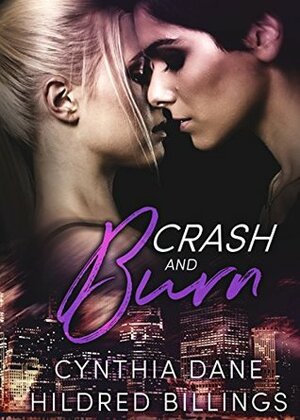 Crash and Burn by Hildred Billings, Cynthia Dane