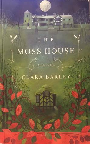 The Moss House by Clara Barley