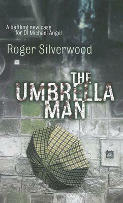 The Umbrella Man by Roger Silverwood