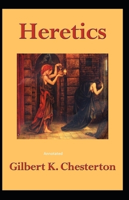 Heretics Annotated by G.K. Chesterton