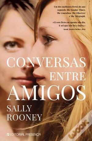 Conversas Entre Amigos by Sally Rooney, Manuel Alberto Vieira