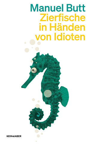 Zierfische in Händen von Idioten by Manuel Butt