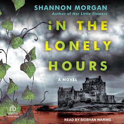 In the Lonely Hours by Shannon Morgan