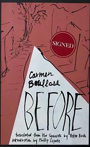 Before by Carmen Boullosa by Carmen Boullosa, Carmen Boullosa