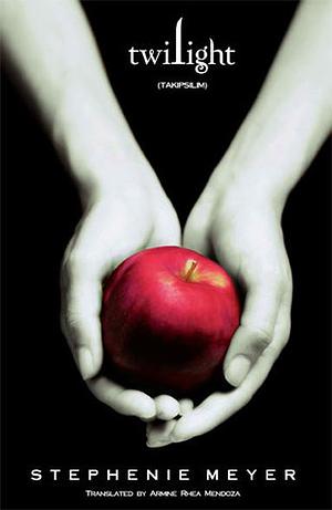 Twilight: Takipsilim by Stephenie Meyer