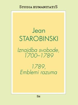 Iznajdba svobode, 1700-1789 ; 1789, Emblemi razuma by Jean Starobinski