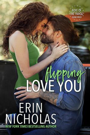 Flipping Love You by Erin Nicholas