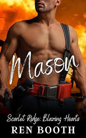 Mason: A Curvy Girl Firefighter Instalove Novella by Ren Booth