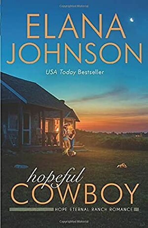 Hopeful Cowboy (Hope Eternal Ranch Romance) by Elana Johnson