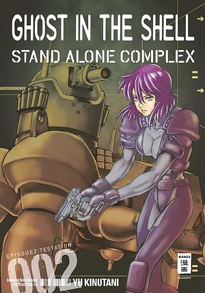 Ghost in the Shell - Stand Alone Complex 02: Testantion by Yū Kinutani