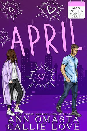 Man of the Month Club: April by Callie Love, Ann Omasta