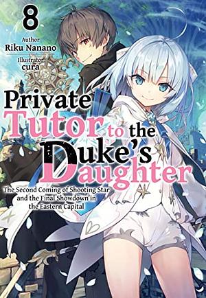 Private Tutor to the Duke's Daughter: Volume 8 by Riku Nanano