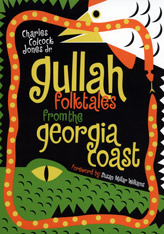 Gullah Folktales from the Georgia Coast by Charles Colcock Jones Jr., Susan Millar Williams