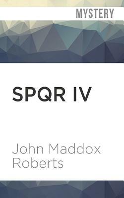 Spqr IV: The Temple of the Muses by John Maddox Roberts