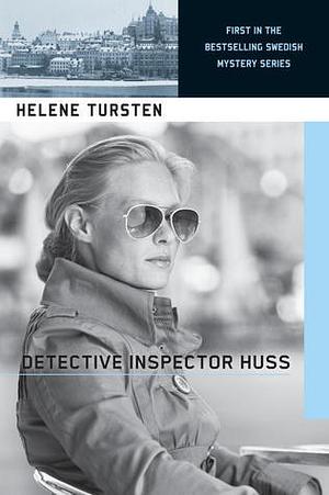 Detective Inspector Huss by Helene Tursten