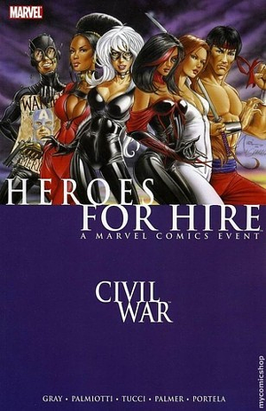 Civil War: Heroes For Hire by Justin Gray, Jimmy Palmiotti