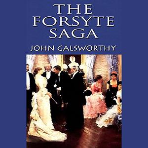 The Forsyte Saga by John Galsworthy