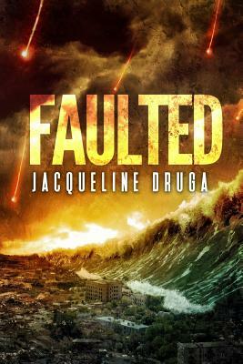 Faulted by Jacqueline Druga