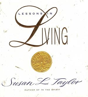 Lessons in Living by Susan L. Taylor