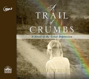 A Trail of Crumbs: A Novel of the Great Depression by Susie Finkbeiner