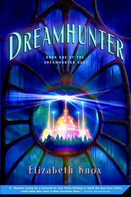 Dreamhunter by Elizabeth Knox