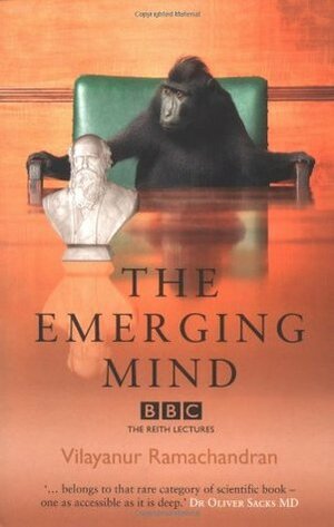 The Emerging Mind: Reith lectures 2003 by V.S. Ramachandran