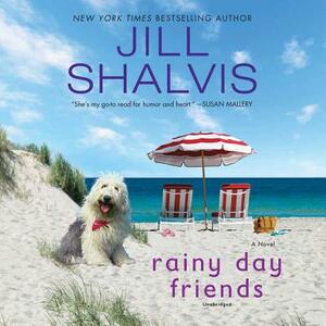 Rainy Day Friends by Jill Shalvis