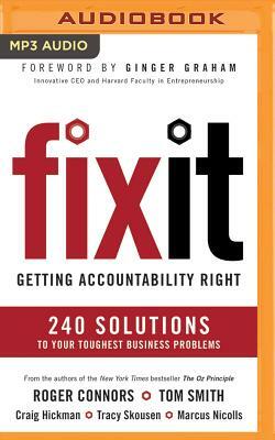 Fix It: Getting Accountability Right by Tom Smith, Craig Hickman, Roger Connors