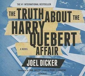 The Truth About the Harry Quebert Affair: Library Edition by Joël Dicker, Pierce Cravens