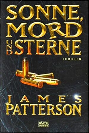 Sonne, Mord Und Sterne by James Patterson