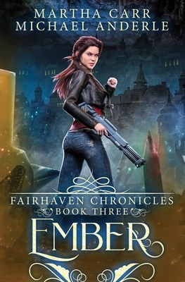 Ember: The Revelations of Oriceran by Martha Carr, Michael Anderle