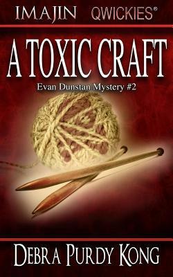 A Toxic Craft by Debra Purdy Kong