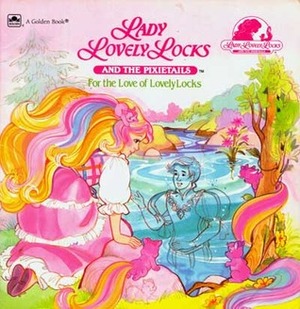 For The Love of LovelyLocks (Lady Lovely Locks) by Teddy Slater, Pat Paris