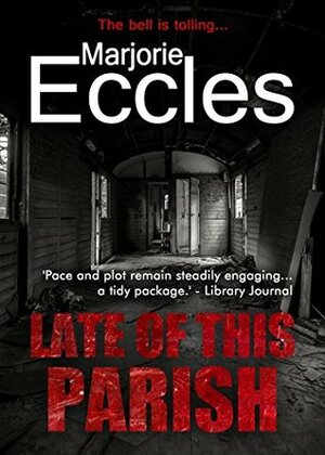 Late of this Parish by Marjorie Eccles