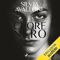Cuore nero by Silvia Avallone