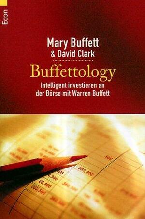 Buffettology. Intelligent Investieren An Der Börse Mit Warren Buffett by David Clark, Mary Buffett