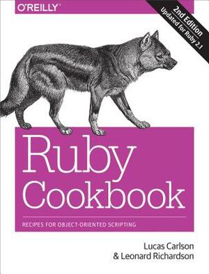 Ruby Cookbook: Recipes for Object-Oriented Scripting by Leonard Richardson, Lucas Carlson