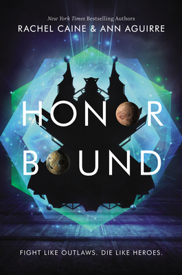 Honor Bound by Ann Aguirre, Rachel Caine