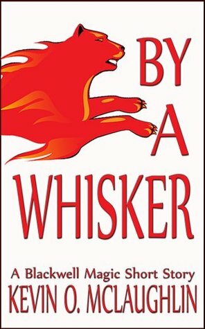 By A Whisker by Kevin O. McLaughlin